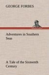 Adventures in Southern Seas A Tale of the Sixteenth Century