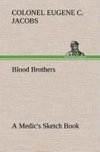 Blood Brothers A Medic's Sketch Book