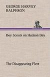 Boy Scouts on Hudson Bay The Disappearing Fleet