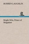 Bright-Wits, Prince of Mogadore