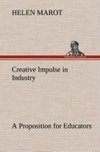 Creative Impulse in Industry A Proposition for Educators