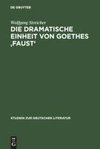 Die dramatische Einheit von Goethes 'Faust'