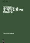 Übersetzungskompetenz: modale Semantik