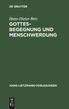 Gottesbegegnung und Menschwerdung