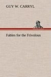 Fables for the Frivolous