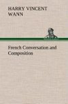 French Conversation and Composition