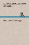 Half a Life-Time Ago