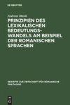 Prinzipien des lexikalischen Bedeutungswandels am Beispiel der romanischen Sprachen