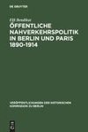 Öffentliche Nahverkehrspolitik in Berlin und Paris 1890-1914