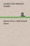 Heroes Every Child Should Know