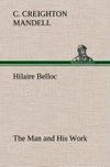 Hilaire Belloc The Man and His Work