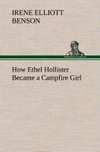 How Ethel Hollister Became a Campfire Girl