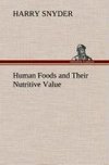 Human Foods and Their Nutritive Value