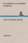 Life of Charlotte Bronte - Volume 2