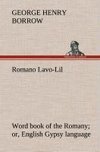 Romano Lavo-Lil: word book of the Romany or, English Gypsy language