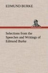 Selections from the Speeches and Writings of Edmund Burke