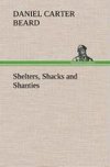 Shelters, Shacks and Shanties