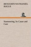 Stammering, Its Cause and Cure