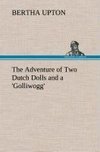 The Adventure of Two Dutch Dolls and a 'Golliwogg'