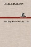 The Boy Scouts on the Trail