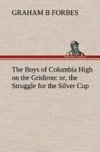 The Boys of Columbia High on the Gridiron : or, the Struggle for the Silver Cup