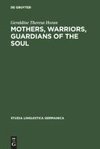 Mothers, Warriors, Guardians of the Soul