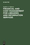 Financial and Cost Management for Libraries and Information Services