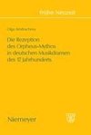 Die Rezeption des Orpheus-Mythos in deutschen Musikdramen des 17. Jahrhunderts