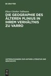 Die Geographie des älteren Plinius in ihrem Verhältnis zu Varro