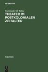 Theater im postkolonialen Zeitalter