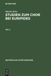 Martin Hose: Studien zum Chor bei Euripides. Teil 2