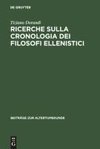 Ricerche sulla cronologia dei filosofi ellenistici