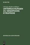 Untersuchungen zu Xenophons Kyrupädie