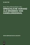 Sprachliche Varianz als Ergebnis von Handlungswahl