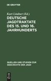 Deutsche Jagdtraktate des 15. und 16. Jahrhunderts, Teil 2