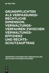 Grundpflichten als verfassungsrechtliche Dimension. Verwaltungsverfahren zwischen Verwaltungseffizienz und Rechtsschutzauftrag