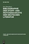 Bibliographie der Stoff- und Motivgeschichte der deutschen Literatur