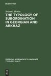 The Typology of Subordination in Georgian and Abkhaz