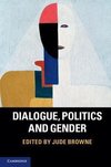 Browne, J: Dialogue, Politics and Gender