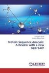 Protein Sequence Analysis: A Review with a new Approach