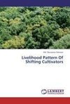 Livelihood Pattern Of Shifting Cultivators