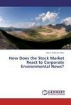 How Does the Stock Market React to Corporate Environmental News?