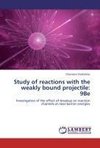 Study of reactions with the weakly bound projectile: 9Be