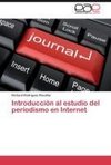 Introducción al estudio del periodismo en Internet