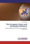 The European Union and Azerbaijan Relations