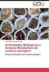 Actividades Biológicas y Análisis Metabólico de Justicia spicigera