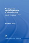 The Legal and Regulatory Aspects of Islamic Banking