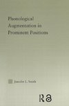 Smith, J: Phonological Augmentation in Prominent Positions