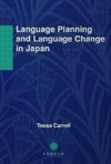 Carroll, T: Language Planning and Language Change in Japan