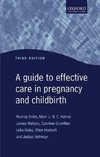 A Guide to Effective Care in Pregnancy and Childbirth